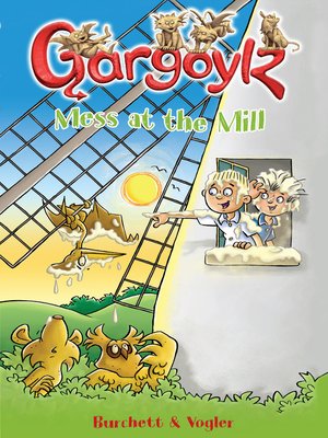 cover image of Gargoylz Mess at the Mill